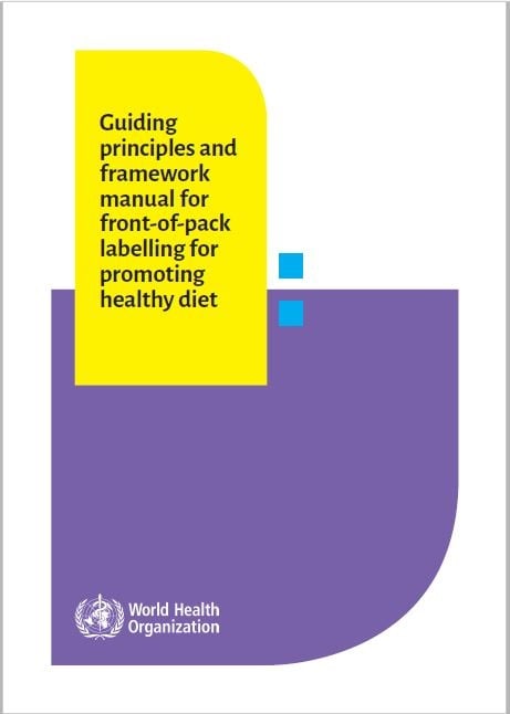 Guiding principles and framework manual for front-of-pack labelling for promoting healthy diets